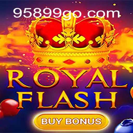 Descubra o Empolgante Jogo RoyalFlashBuyBonus no 95899.com